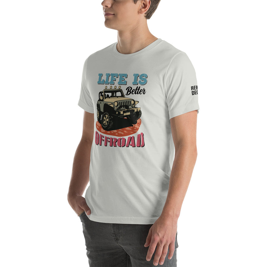 Life Is Better Offroad Jeep T-Shirt