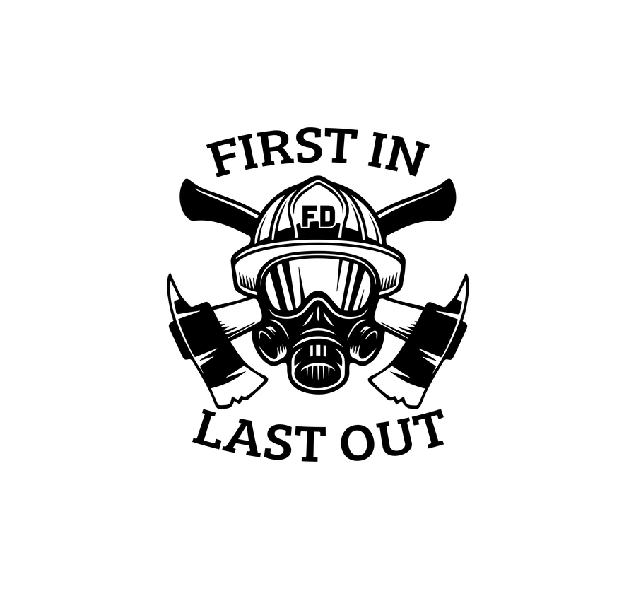 First In, Last Out Fireman Hood Graphic