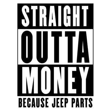 Straight Outta Money Jeep Decal