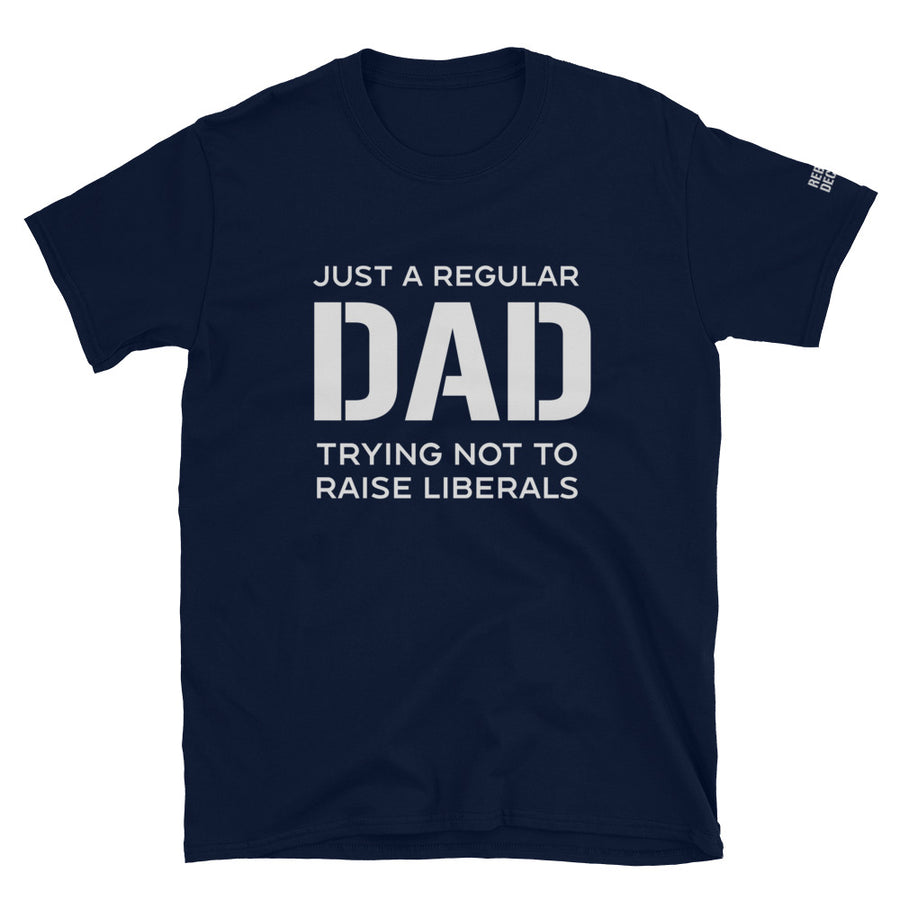 Raising Liberals Dad T-Shirt